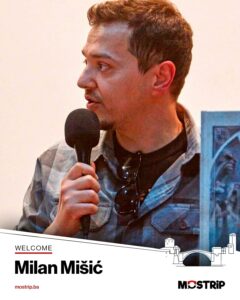 Milan Mišić dolazi na Mostarski strip vikend 2026!